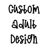 Adult Design Your Own