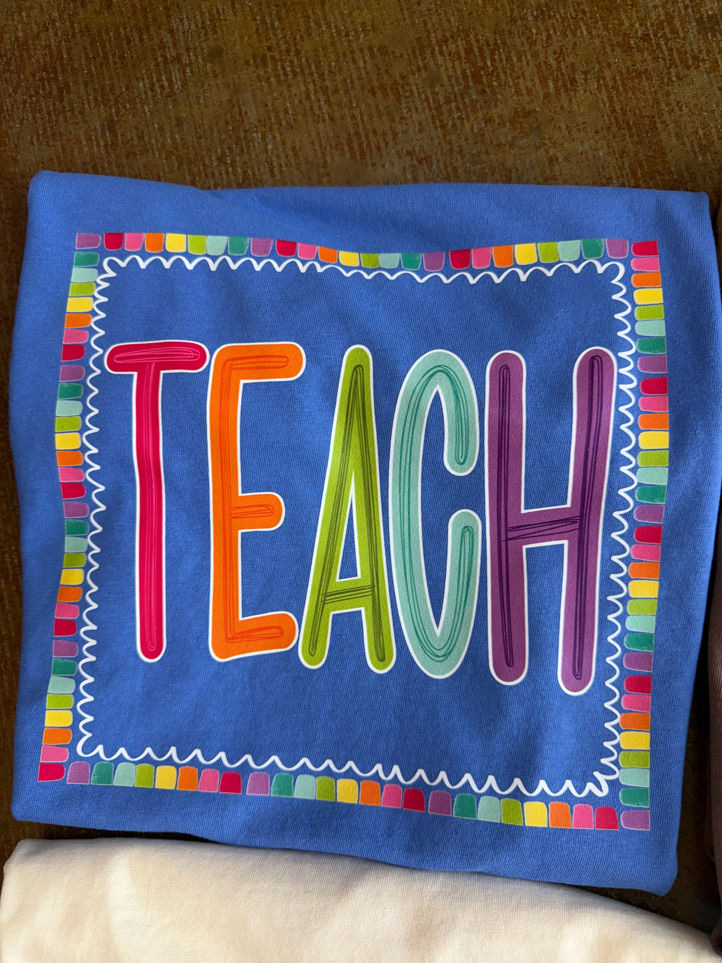 Teach Tshirt