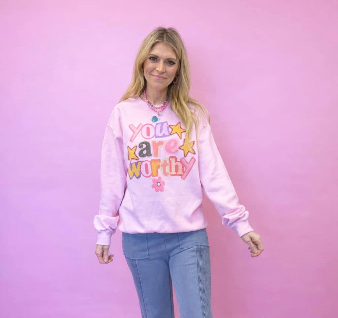 You Are Worthy Sweatshirt